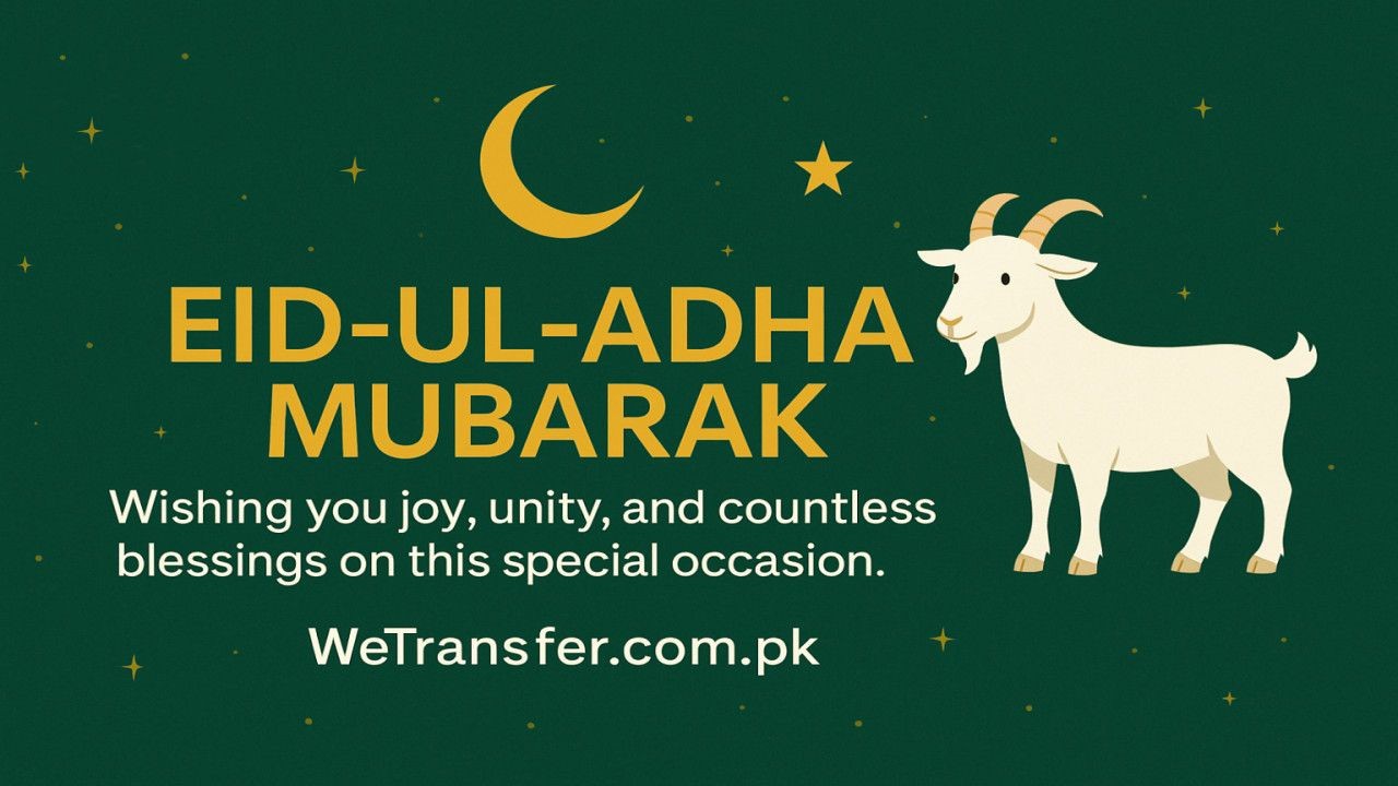 Eid-ul-Adha Mubarak from WeTransfer Pakistan – A Celebration of Unity & Blessings 🐐✨